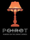 Murder on the Orient Express (eBook): Hercule Poirot Series, Book 9
